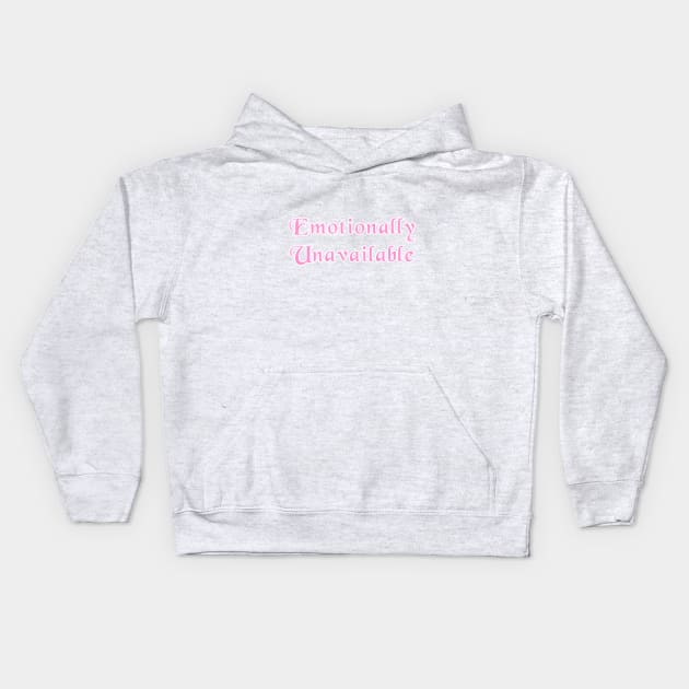 Emotionally Unavailable Kids Hoodie by LoveLynx
